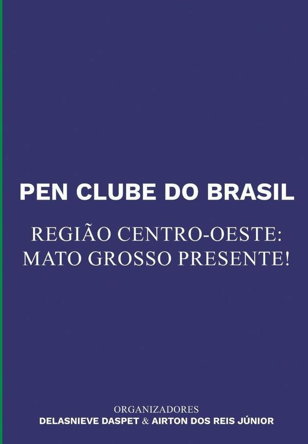 Pen Clube Do Brasil. Regi?o Centro-oeste: Mato Grosso  Presente! | AirtonDosReis Junior
