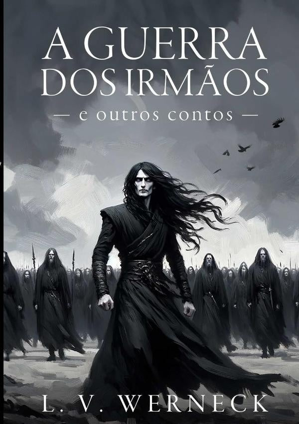 A Guerra Dos Irm?os E Outros Contos | L.V. Werneck