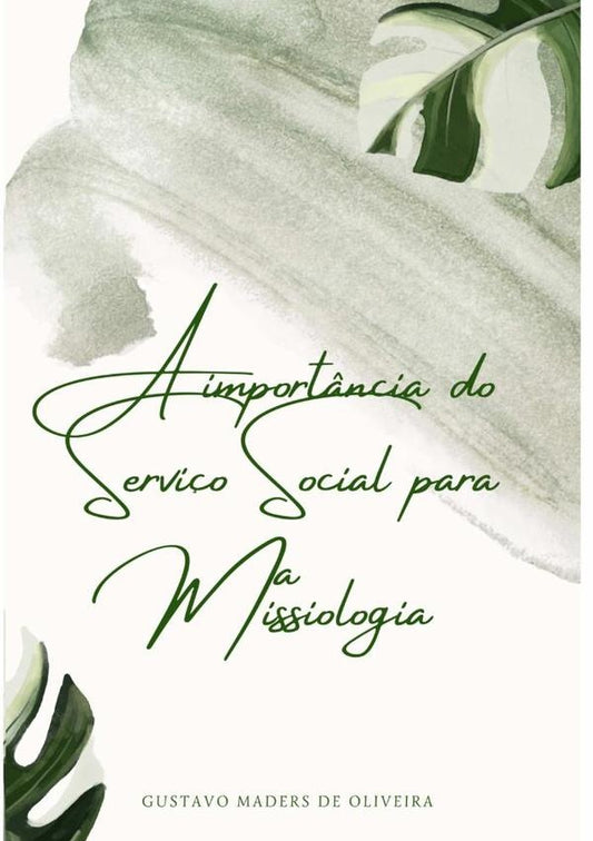 A Import?ncia Do Servi?o Social Para A Missiologia | GustavoMadersDe Oliveira