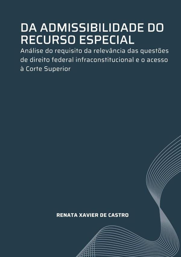 Da Admissibilidade Do Recurso Especial: | RenataXavierDe Castro
