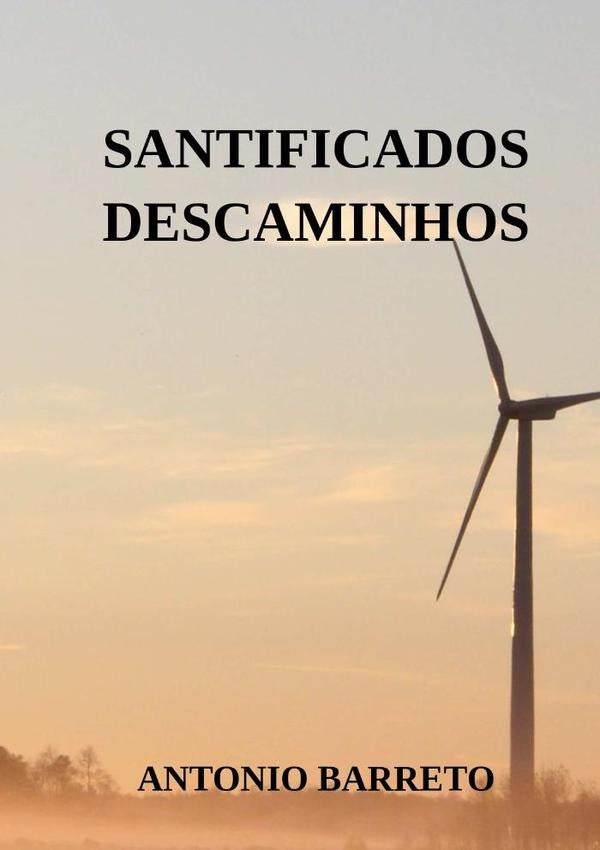 Santificados Descaminhos | Antonio Barreto