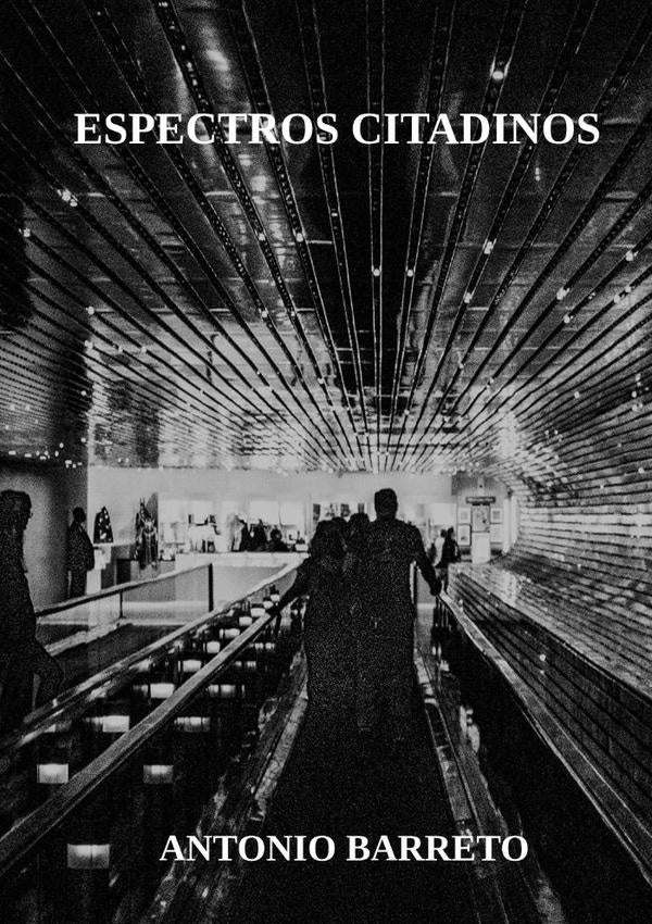 Espectros Citadinos | Antonio Barreto