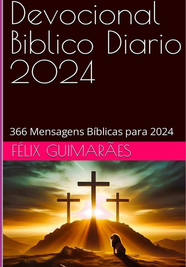 Devocional Biblico Diario 2024 | Felix Guimar?es