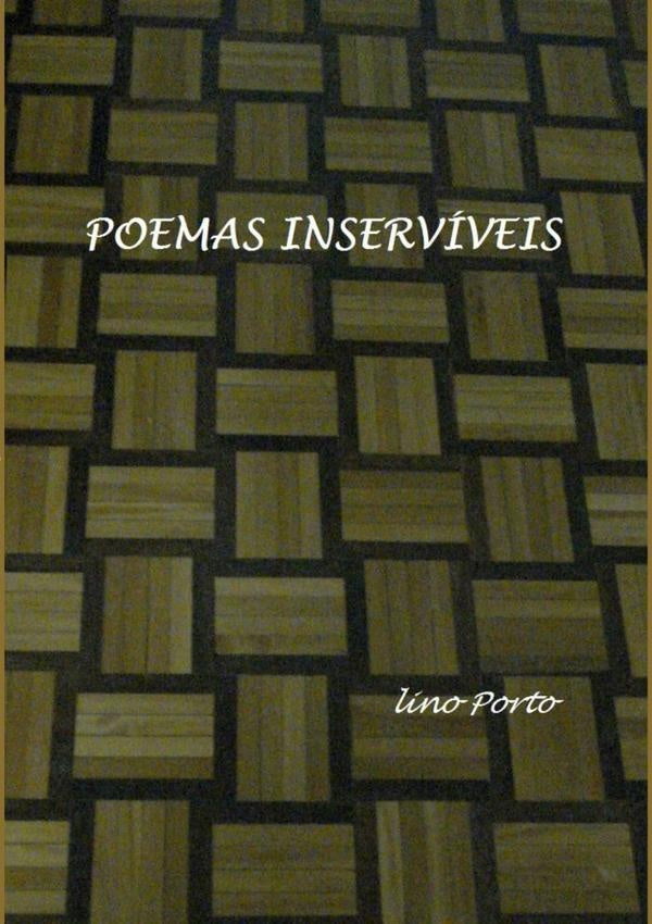 Poemas Inserviveis | Lino Porto