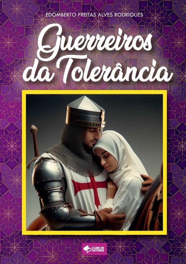 Guerreiros Da Toler?ncia | EdombertoFreitasAlves Rodrigues