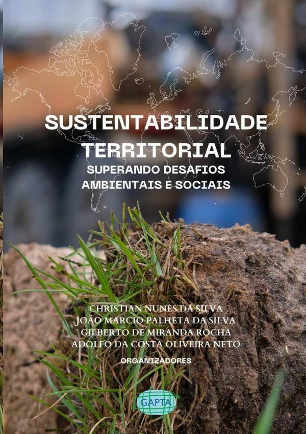 Sustentabilidade Territorial: | ChristianAdolfoDaCostaOliveiraNetoGilbertoDeMirand