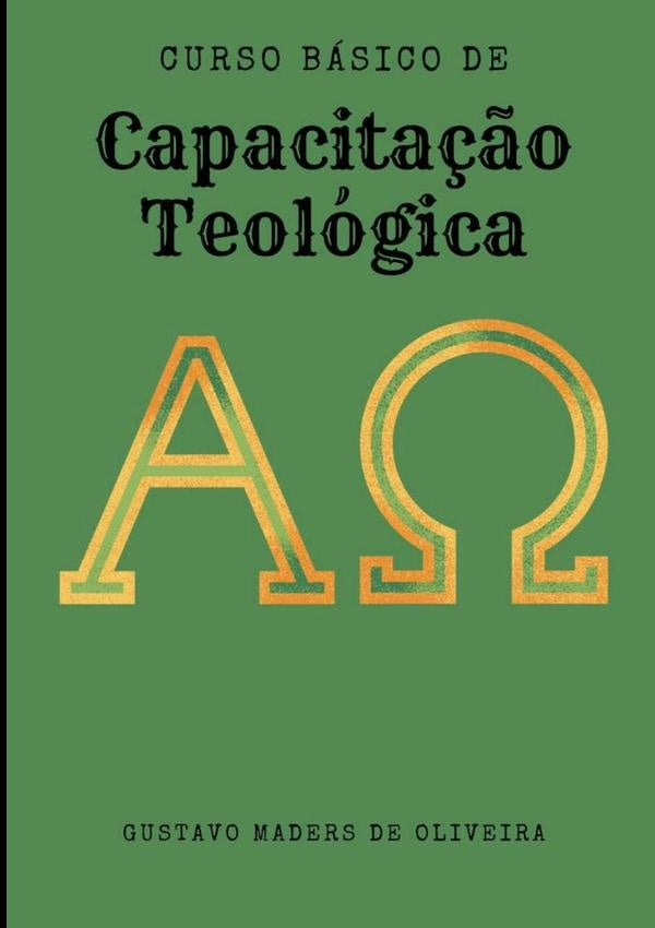 Curso Basico De Capacita??o Teologica | GustavoMadersDe Oliveira