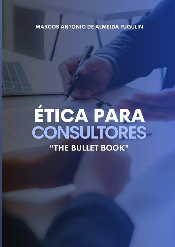 etica Para Consultores | MarcosAntonioDeAlmeida Fugulin