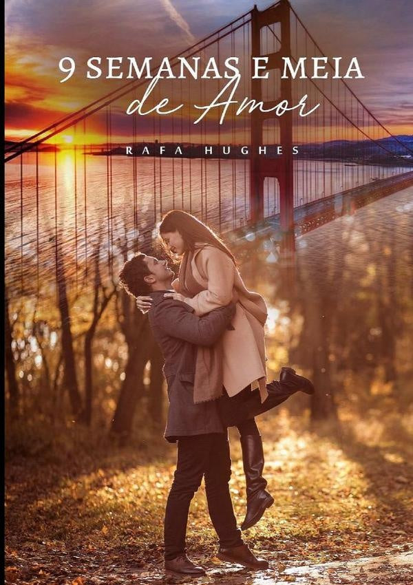 9 Semanas E Meia De Amor | Rafa Hughes