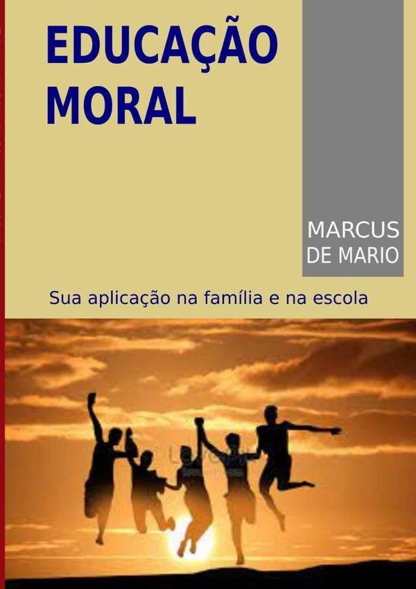 Educa??o Moral | MarcusDe Mario
