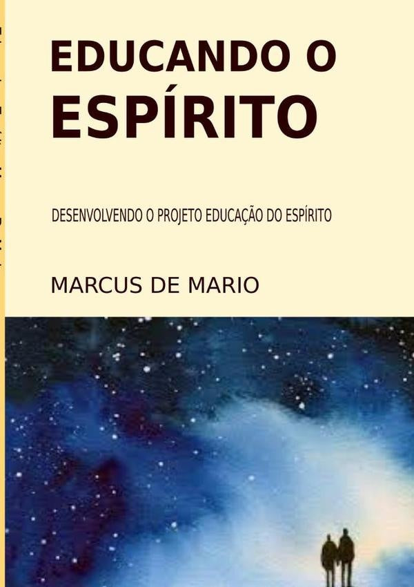 Educando O Espirito | MarcusDe Mario