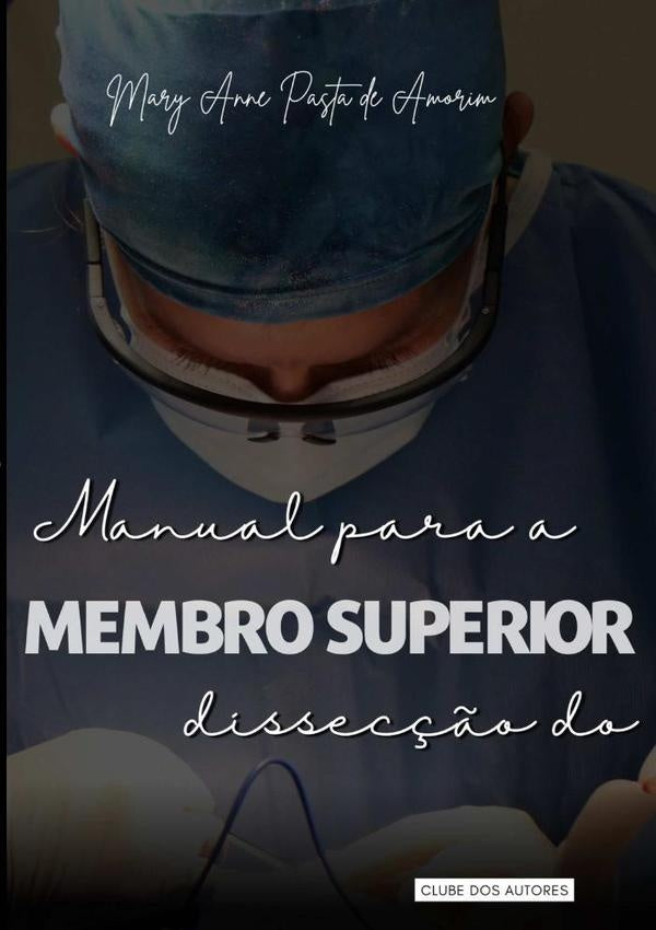 Manual Para A Dissec??o Do Membro Superior | MaryAnnePastaDe Amorim