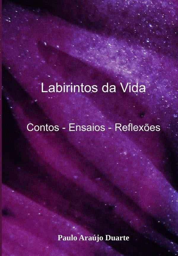 Labirintos Da Vida | PauloAraujo Duarte