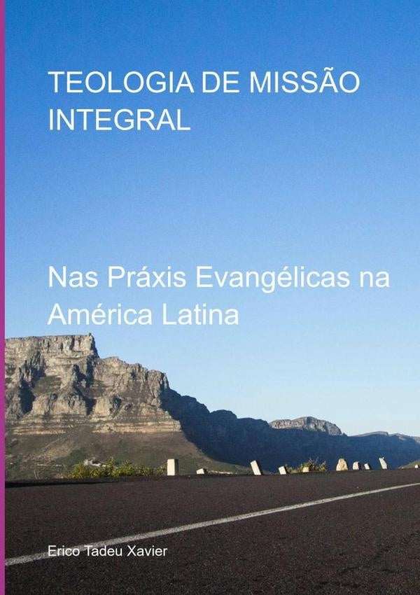 Teologia De Miss?o Integral | EricoTadeu Xavier