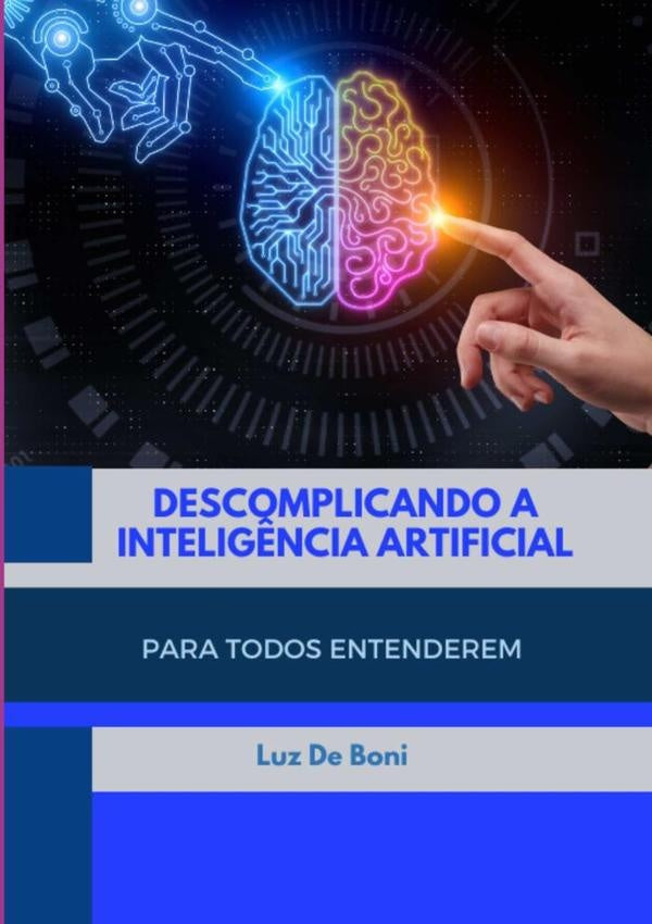 Descomplicando A Intelig?ncia Artificial | LuzDe Boni