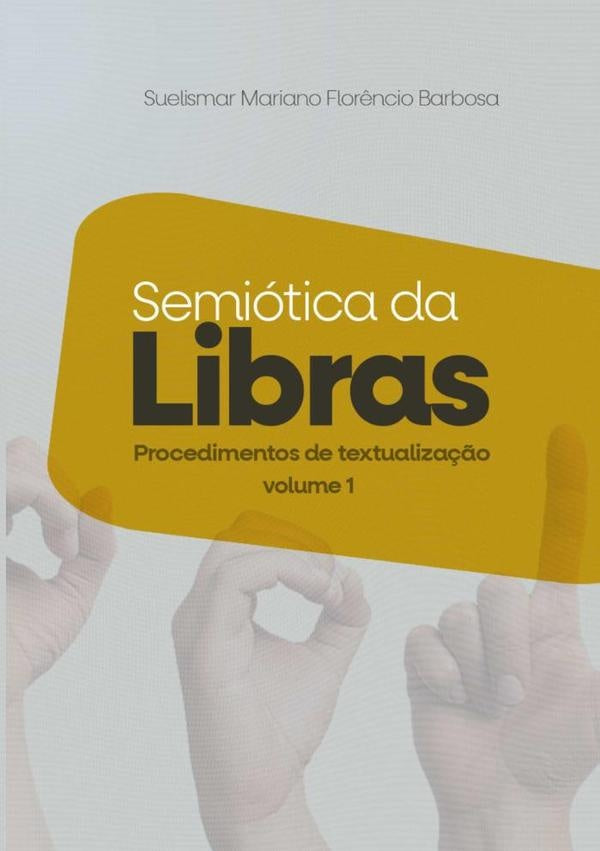 Semiotica Da Lingua Brasileira De Sinais | SuelismarMariano Flor?ncio