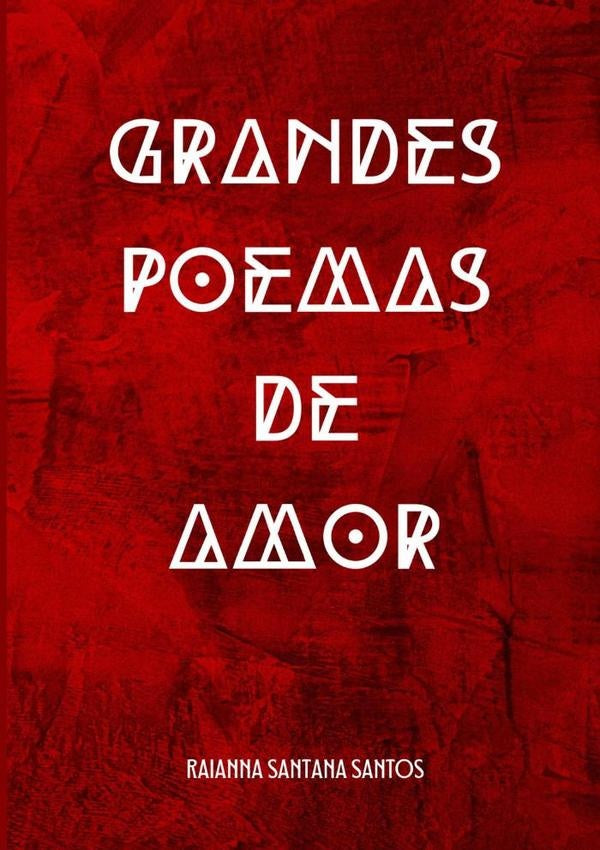 Grandes Poemas De Amor | RaiannaSantana Santos