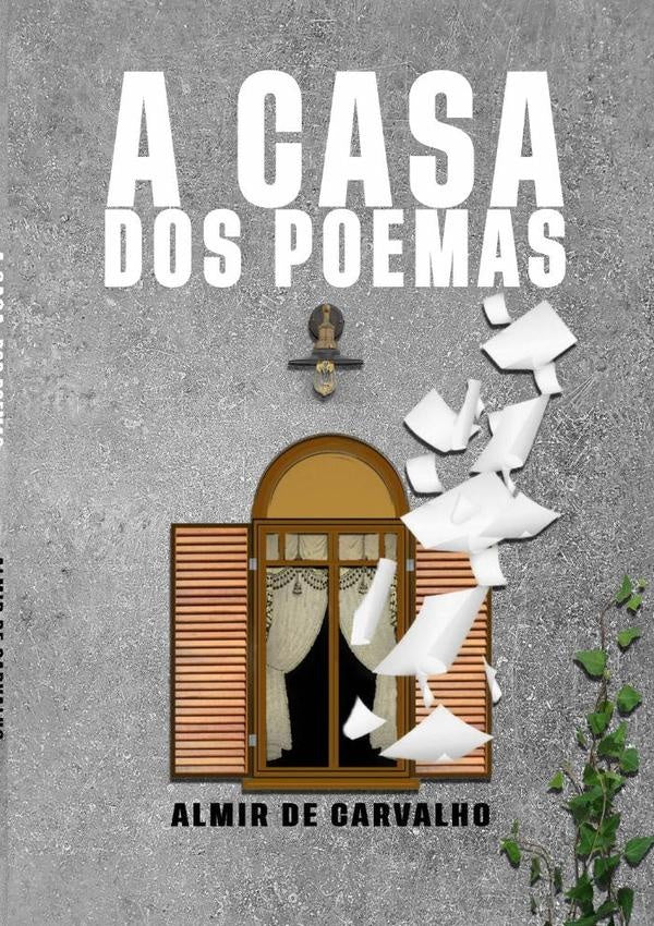 A Casa Dos Poemas | AlmirDe Carvalho
