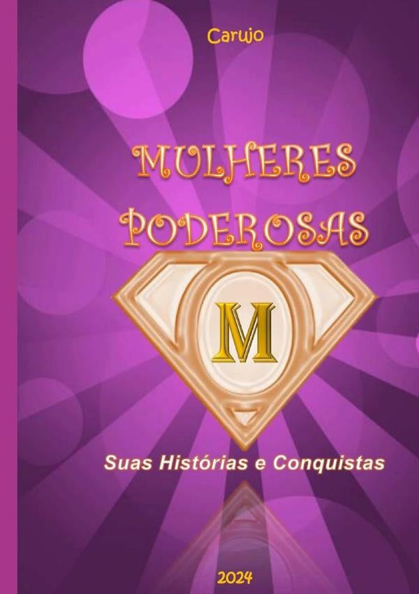 Mulheres Poderosas | Carujo