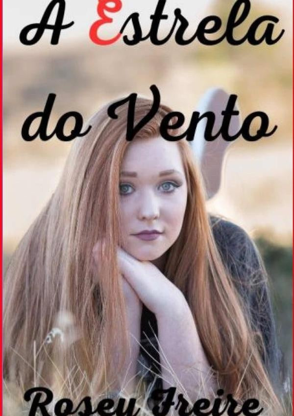 A Estrela Do Vento | Rosey Freire