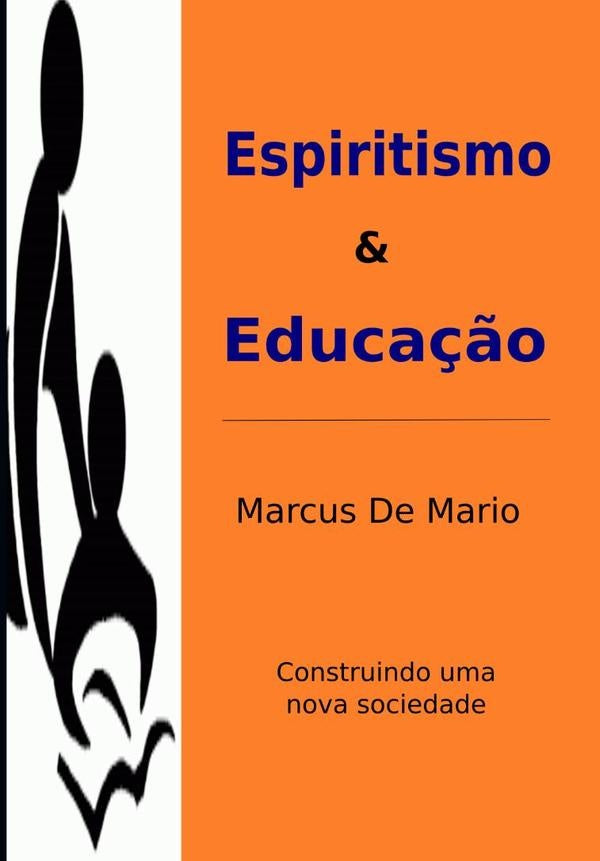 Espiritismo E Educa??o | MarcusDe Mario