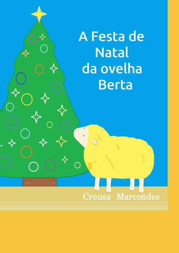 A Festa De Natal Da Ovelha Berta | Creusa Marcondes