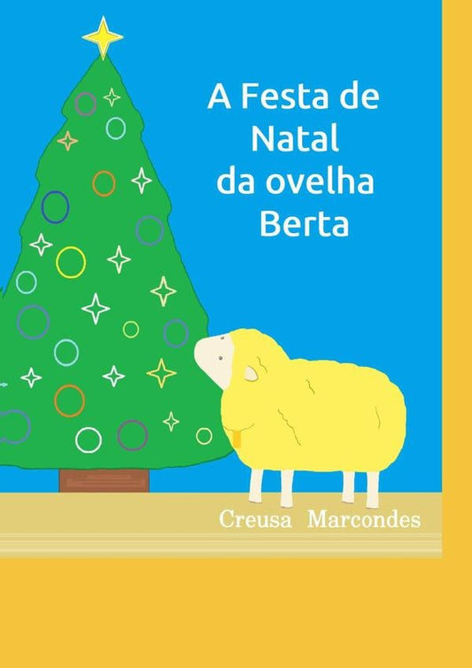 A Festa De Natal Da Ovelha Berta | Creusa Marcondes