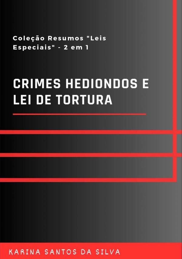 Crimes Hediondos E Lei De Tortura | KarinaSantosDa Silva