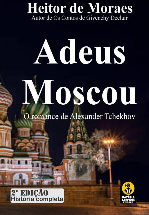 Adeus Moscou | HeitorDe Moraes