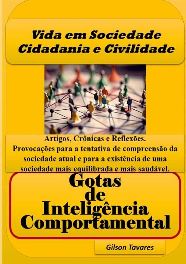 Vida Em Sociedade Cidadania E Civilidade - Gotas De Intelig?ncia Comportamental | JoseGilsonTavares Freitas