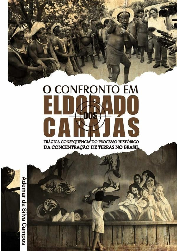 O Confronto Em Eldorado Dos Carajas | AdemarDaSilva Campos