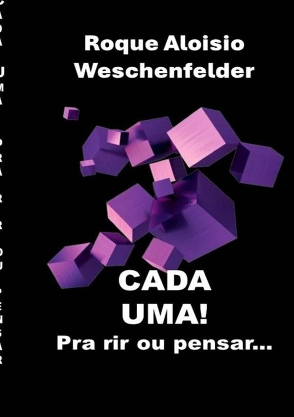 Cada Uma | RoqueAloisio Weschenfelder