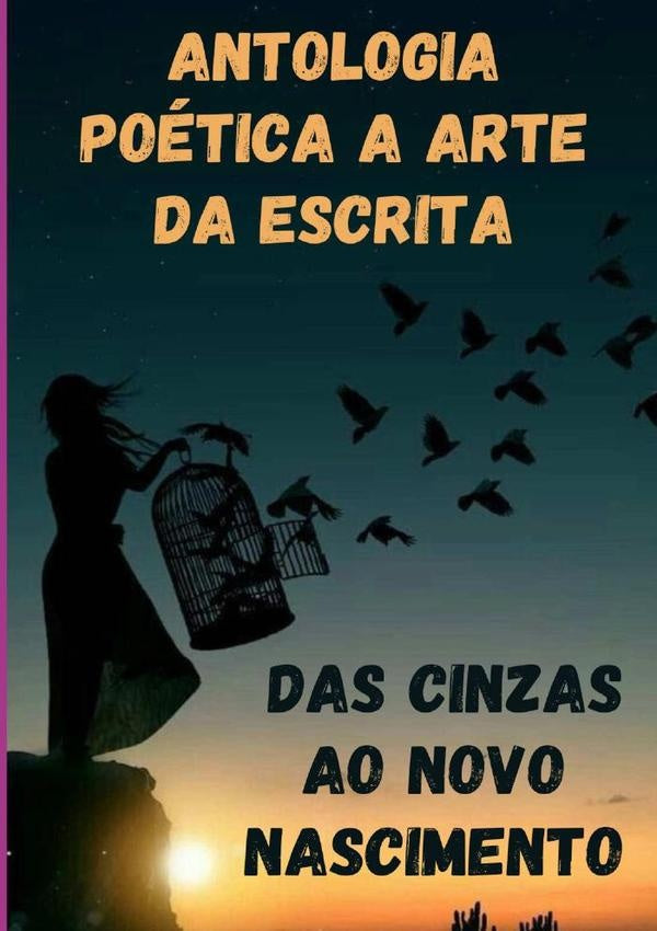 Antologia Poetica A Arte Da Escrita | APorMorganaRodriguesArteDa Escrita