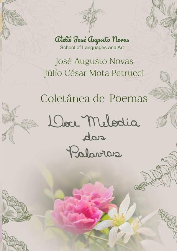 Doce Melodia Das Palavras | JoseAugustoNovasEJulioCesarMota Petrucci