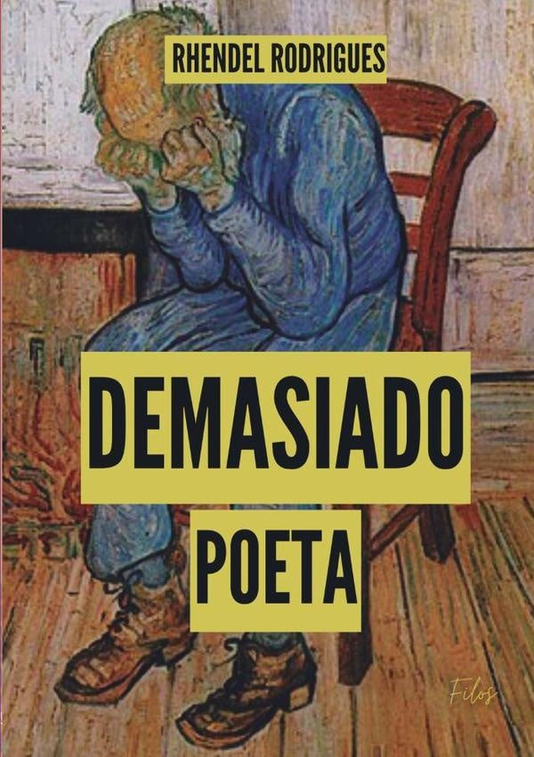 Demasiado Poeta | Rhendel Rodrigues