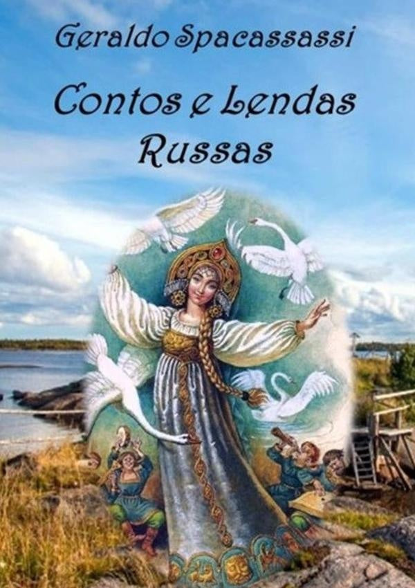 Contos E Lendas Russas | Geraldo Spacassassi