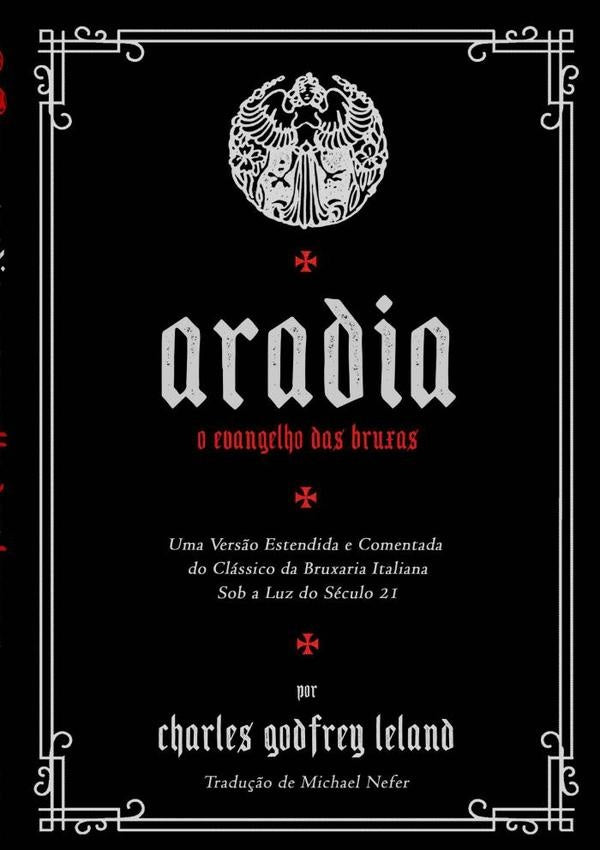 Aradia E O Evangelho Das Bruxas (tradu??o E Original) | Charles Leland