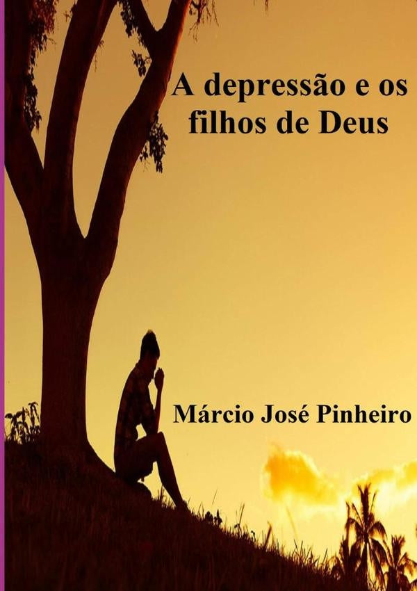 A Depress?o E Os Filhos De Deus | MarcioJose Pinheiro