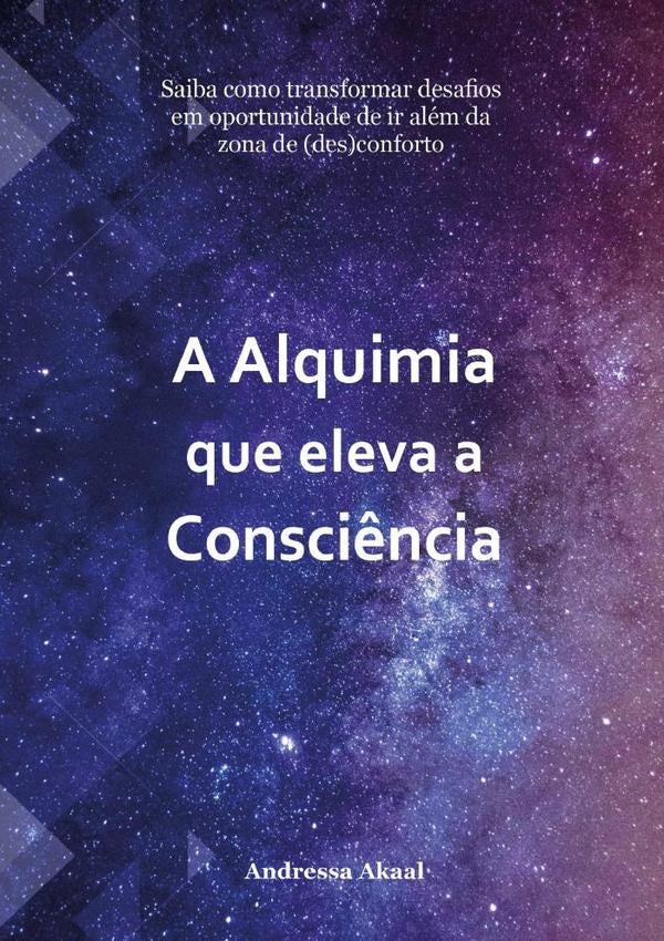 A Alquimia Que Eleva A Consci?ncia | Andressa Akaal