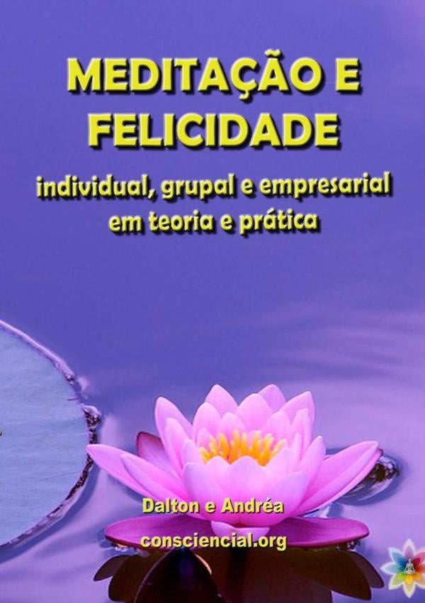 Medita??o E Felicidade | DaltonCampos Roque