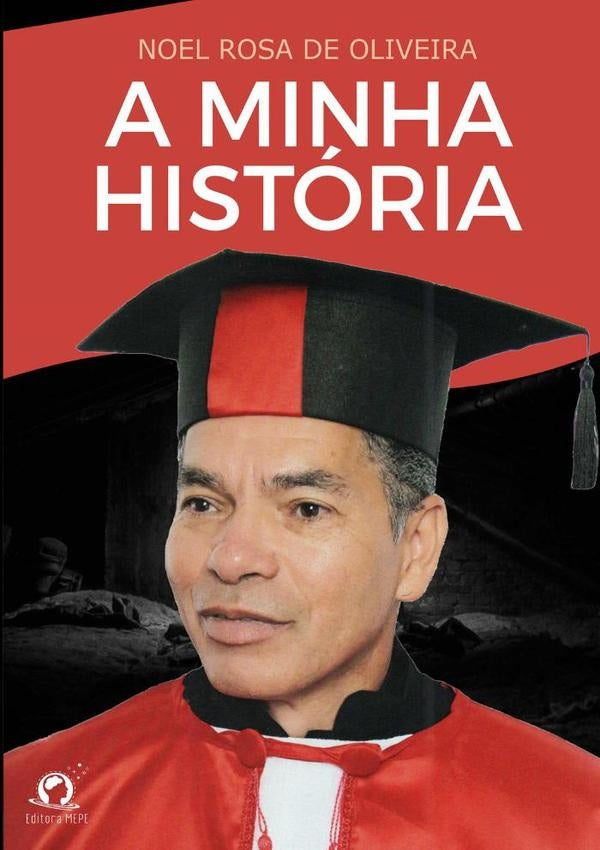 A Minha Historia | NoelRosaDe Oliveira