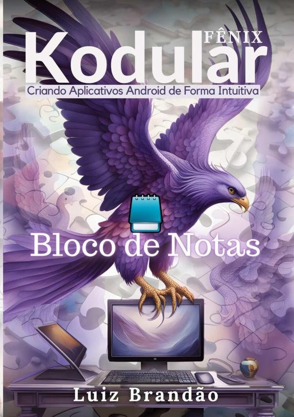 Kodular, Criando Aplicativos Android De Forma Intuitiva : Bloco De Notas | Luiz Brand?o