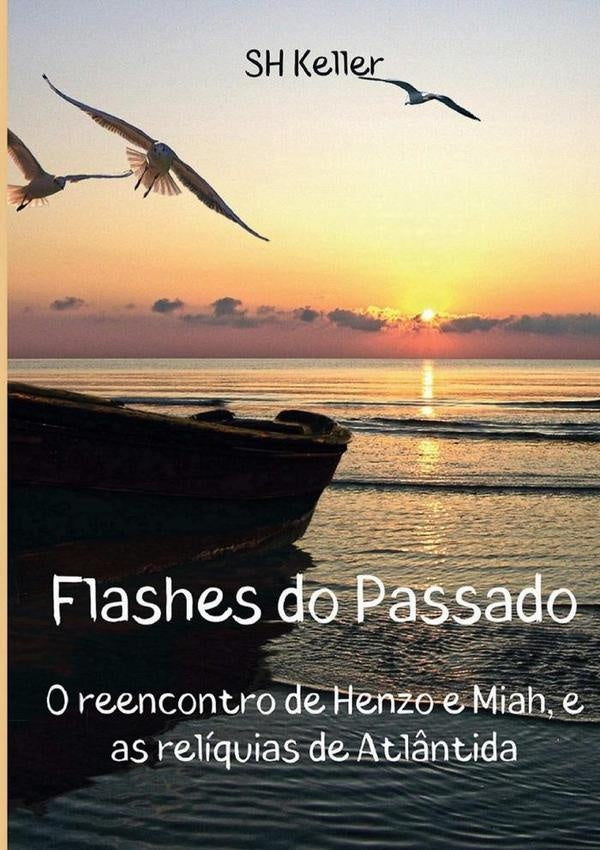 Flashes Do Passado | Sh Keller
