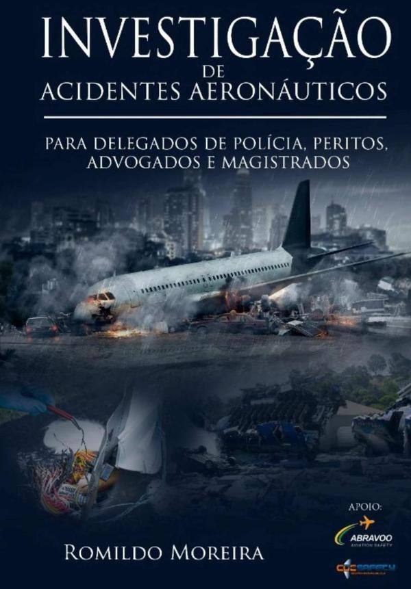 Investiga??o De Acidentes Aeronauticos | Romildo Moreira