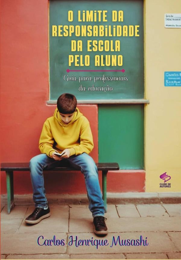 O Limite Da Responsabilidade Da Escola Pelo Aluno | CarlosHenrique Musashi