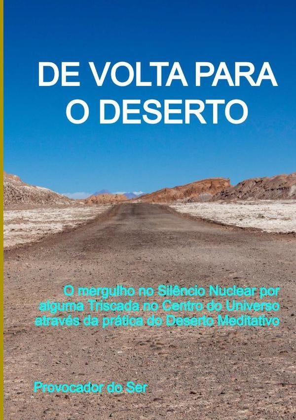 De Volta Para O Deserto | ProvocadorDo Ser