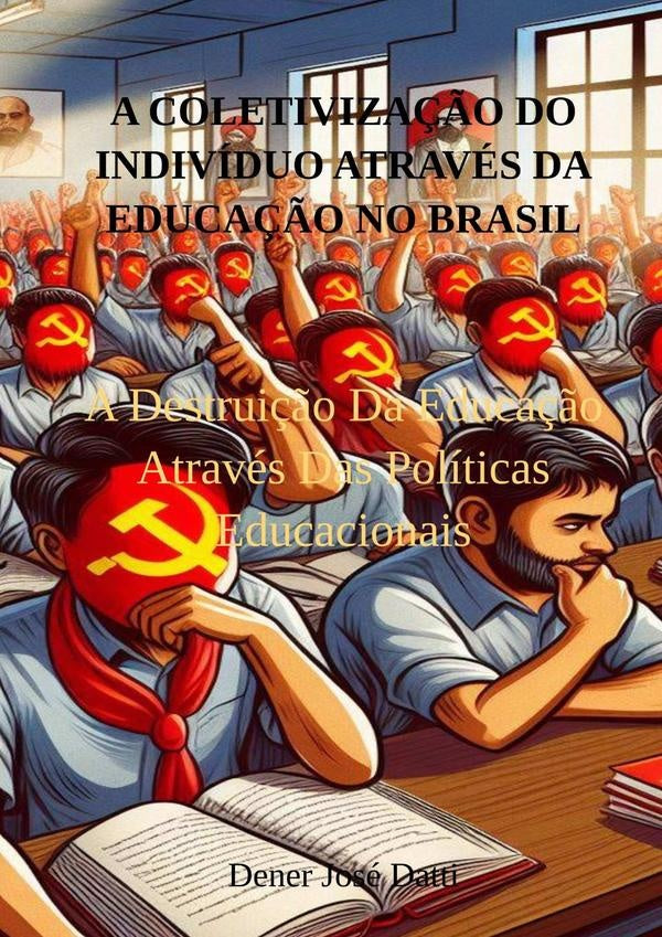 A Coletiviza??o Do Individuo Atraves Da Educa??o No Brasil | DenerJose Datti