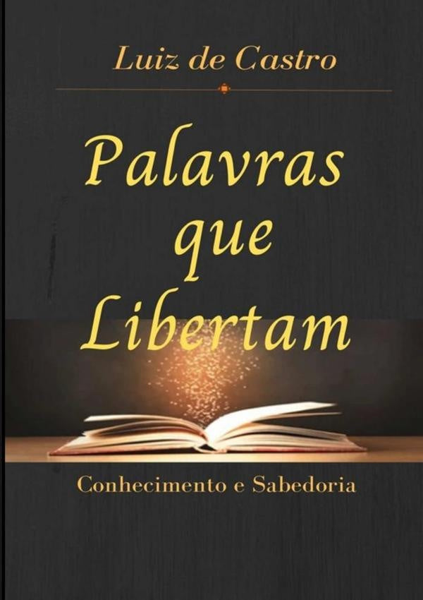Palavras Que Libertam | LuizDe Castro