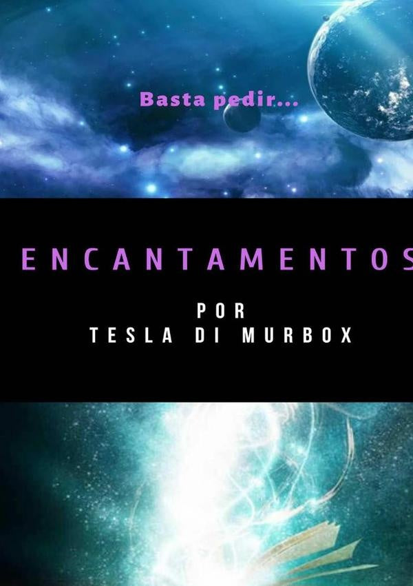 Encantamentos | TeslaDi Murbox