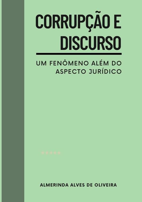 Corrup??o E Discurso: | AlmerindaAlvesDe Oliveira